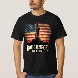 Roughnacken Nation Oilfield American Worker T Shirt