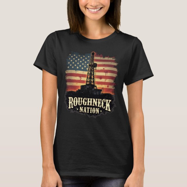 Roughnacken Nation Oilfield American Worker T Shirt (Framsida)