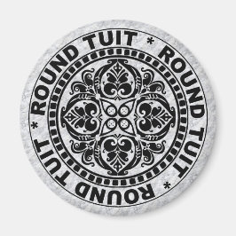 ROUND TUIT MAGNET