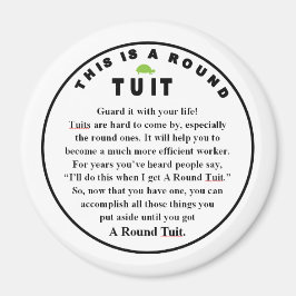 ROUND TUIT-stift på Magnet