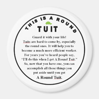 ROUND TUIT-stift på Magnet