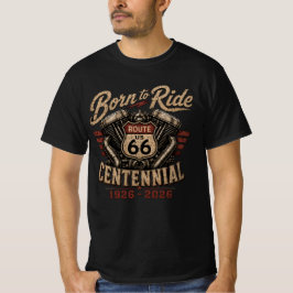 Route 66 Born To Ride Centennial-apparel T Shirt