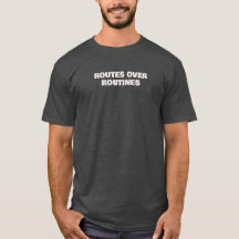Routes Over Routines T-Shirt - Minimal typografi