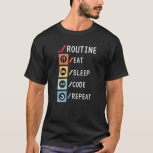 Routine Eat Sömnkod Upprepa Software för koder Dev T Shirt