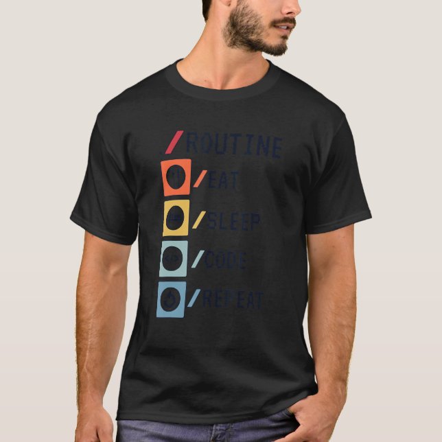 Routine Eat Sömnkod Upprepa Software för koder Dev T Shirt (Framsida)