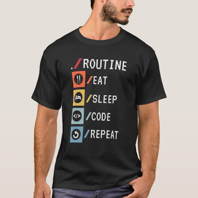 Routine Eat Sömnkod Upprepa Software för koder Dev T Shirt (Framsida)