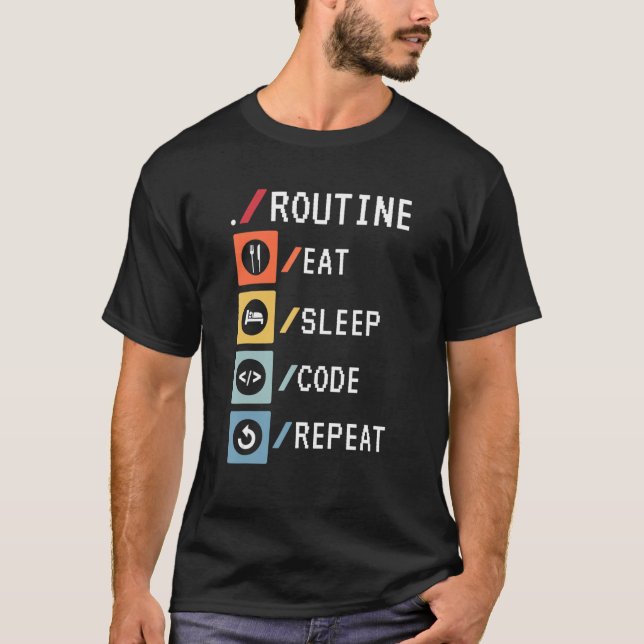 Routine Eat Sömnkod Upprepa Software för koder Dev T Shirt (Framsida)