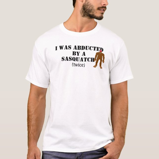 Rövat bort av en Sasquatch! T Shirt (Framsida)