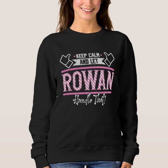 Rowan Keep Calm and let Rowan Handle that  1 T Shirt (Framsida)