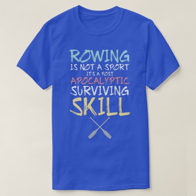 Rowing canoe boat paddle row kayak rower 10 t shirt (Design framsida)