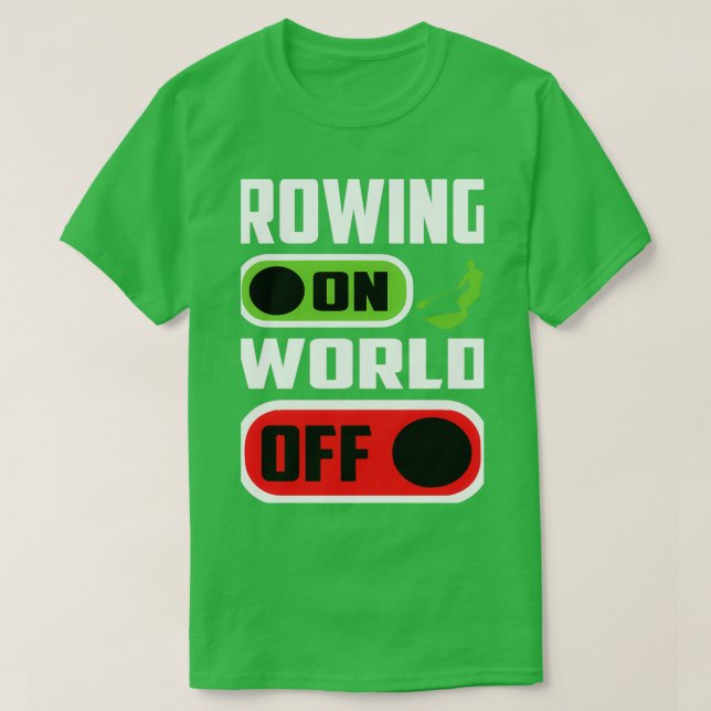 Rowing On World Off Pontooning Boating Row Boat T Shirt (Design framsida)