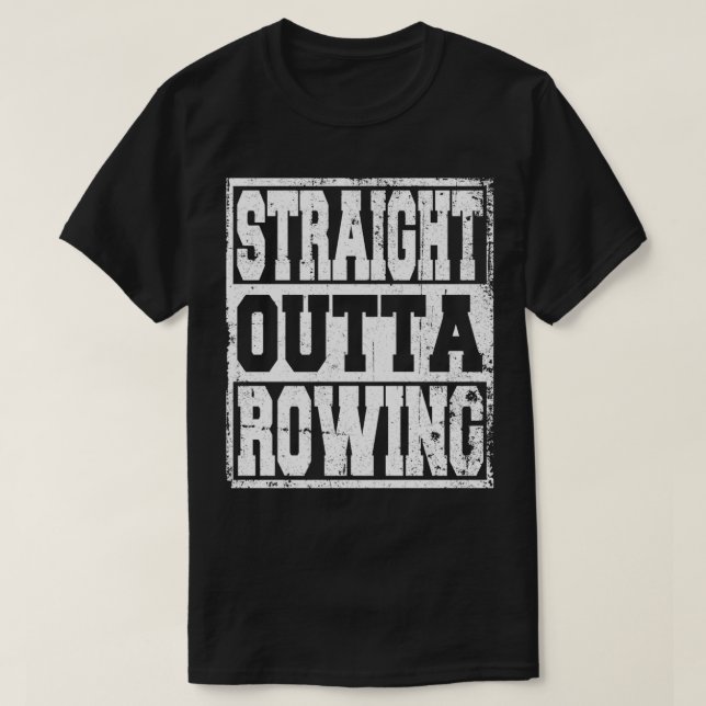 Rowing Saying Funny 4 T Shirt (Design framsida)