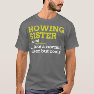 Rowing Sister T Shirt