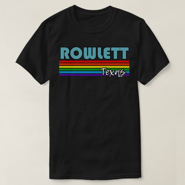 Rowlett Texas Pride Rowlett LGBT Gift LGBTQ Suppo T Shirt (Design framsida)