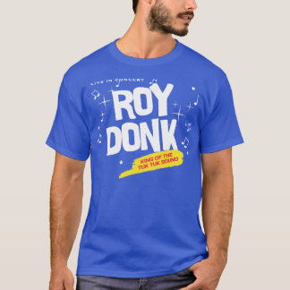 Roy Donk Kung i Tuk Tuk Ljud T Shirt