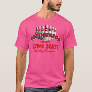 Roy Munson Iowa State Bowling Champion T Shirt
