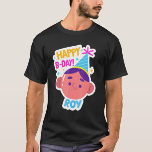 Roy Personlig Funny Grattis på födelsedagen Gift I T Shirt