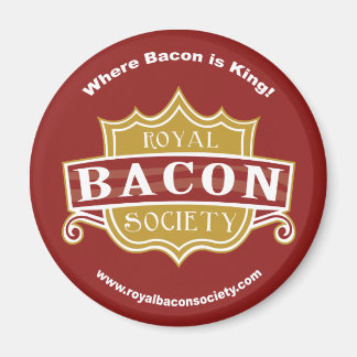 Royal Bacon Society Round Magnet