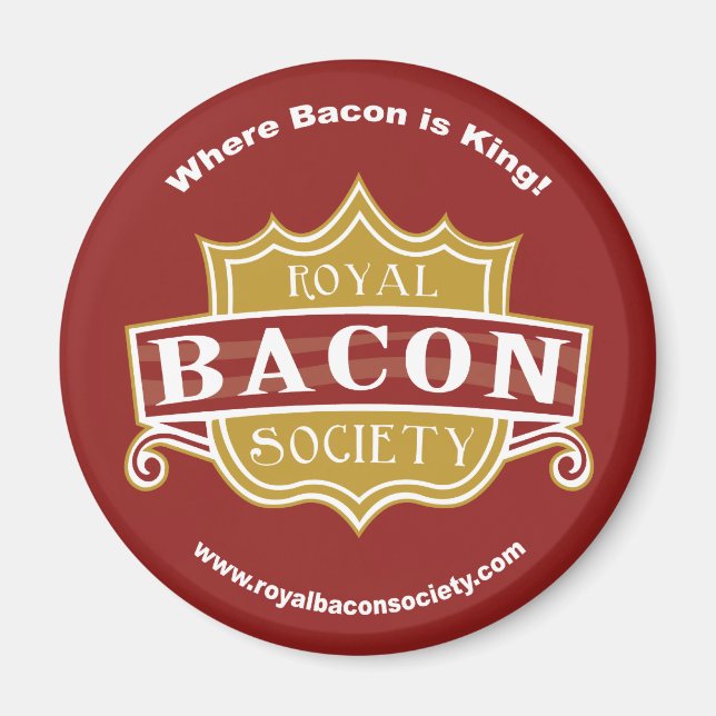 Royal Bacon Society Round Magnet (Framsidan)