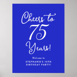 Royal Blue Cheers till 75 års Födelsedagsfest Sign Poster