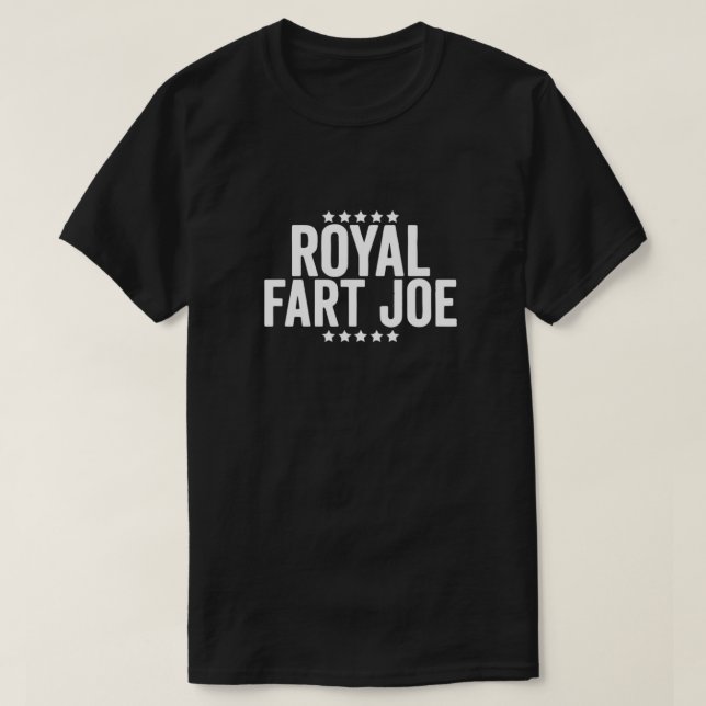 Royal Fart Joe - Lustigt för Anti Joe Biden T Shirt (Design framsida)