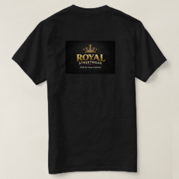 **Royal Streetwear — Made for Kings & Queens.** T Shirt