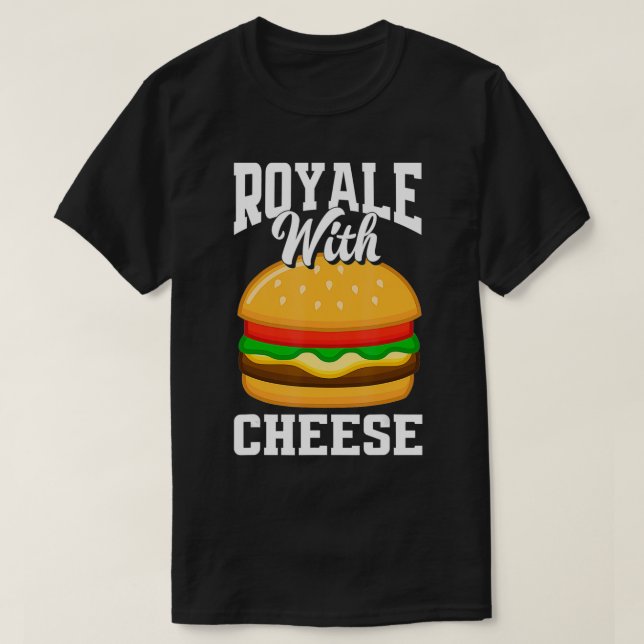 Royale med ost Rolig ostburgare Älskare Burgare T Shirt (Design framsida)