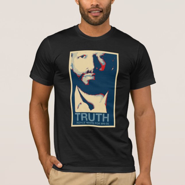 Royce White for Congress Truth Poster  T Shirt (Framsida)