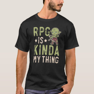 RPG är Kinda My Sak Game Geek-spel för spelvideosp T Shirt