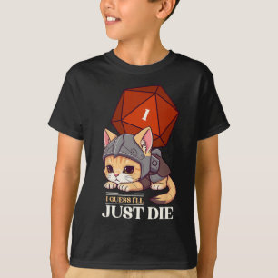 Rpg Katt Gissar att jag dör D20 Katt Misslyckas Un T Shirt