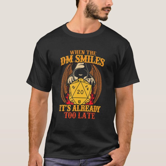 RPG-kortets spel när DM Smiles redan är för sent T Shirt (Framsida)