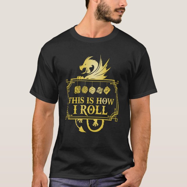 RPG-spel Dragon D20 DET HÄR ÄR HUR JAG ROLL T Shirt (Framsida)