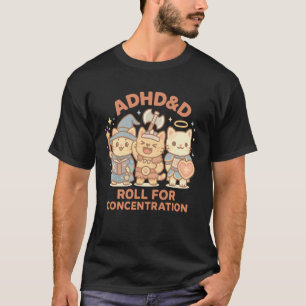 RPG-spelare ADHD&D Slå tärning för koncentration n T Shirt