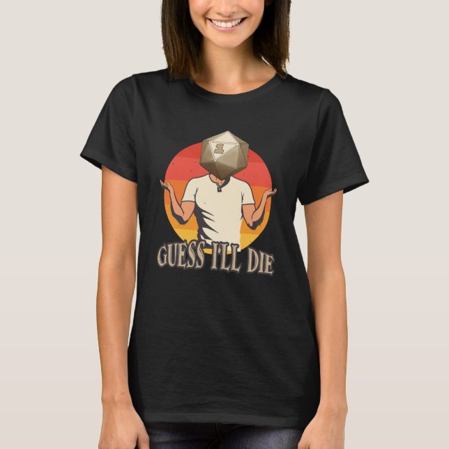 RPG Tabletop Dice antar att jag kommer att dö Game T Shirt (Framsida)