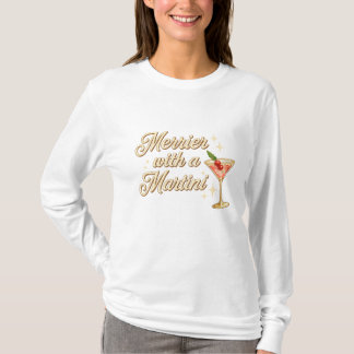 rrier with a Martini – Festive Cocktail Typography T Shirt