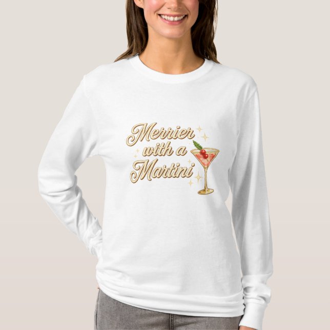 rrier with a Martini – Festive Cocktail Typography T Shirt (Framsida)
