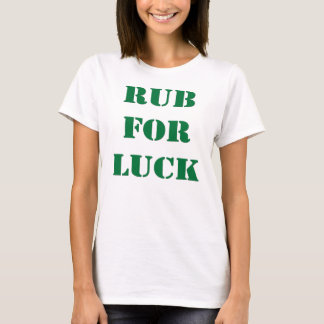 Rub för tur t-shirt