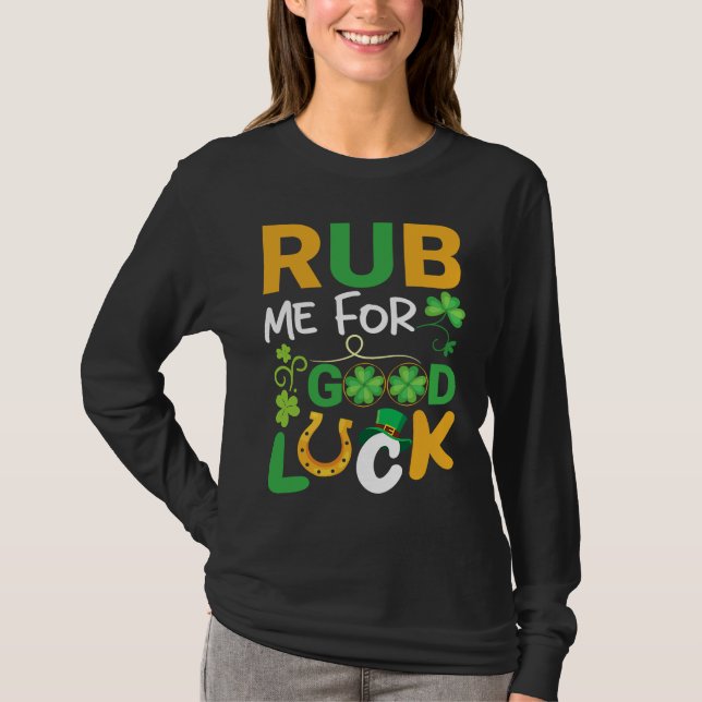 Rub Me for Luck  Teacher & Student St Patricks Day T Shirt (Framsida)