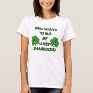 Rub Me Lucky Shamrocks T Shirt