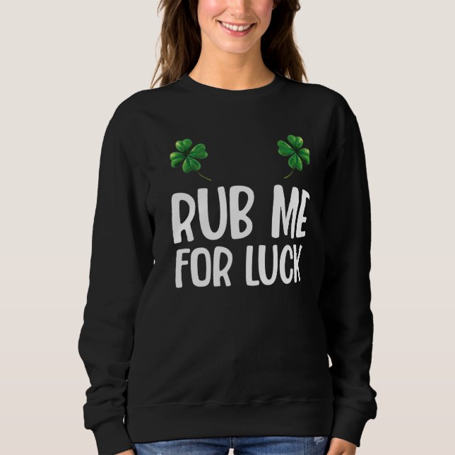 Rub mig för Tur St patrick's day Saint Pattys 1 T Shirt (Framsida)