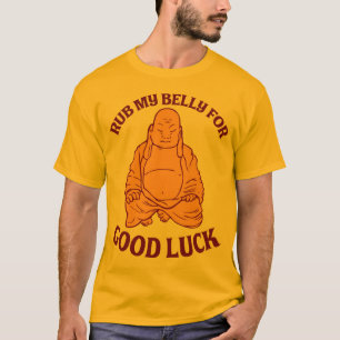 Rub min Belly till Lycka till Tee Shirt