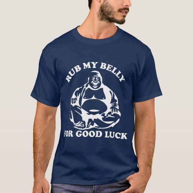 Rub My Belly for Lycka till Buddha T Shirt (Framsida)