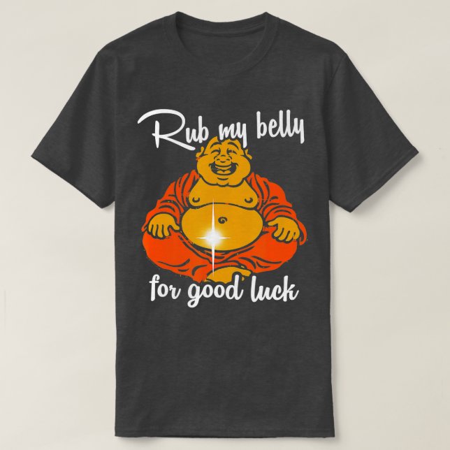 Rub My Belly for Lycka till Funny Buddha T Shirt (Design framsida)