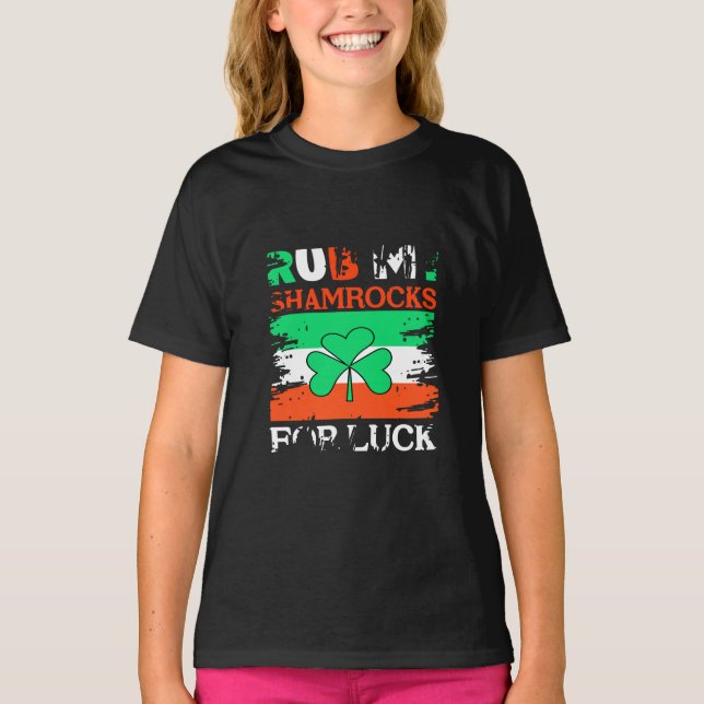 Rub My Shamrocks for Tur, St. Patrick's Day T Shirt (Framsida)