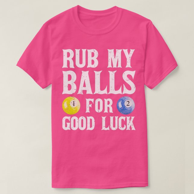 Ruba min Bollar för Lycka till Funny Bassäng Playe T Shirt (Design framsida)