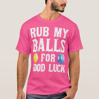 Ruba min Bollar för Lycka till Funny Bassäng Playe T Shirt