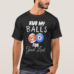 Ruba min Bollar för Lycka till T Shirt