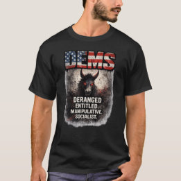 Rubbad Krävande Manipulativ Socialistisk humor T Shirt