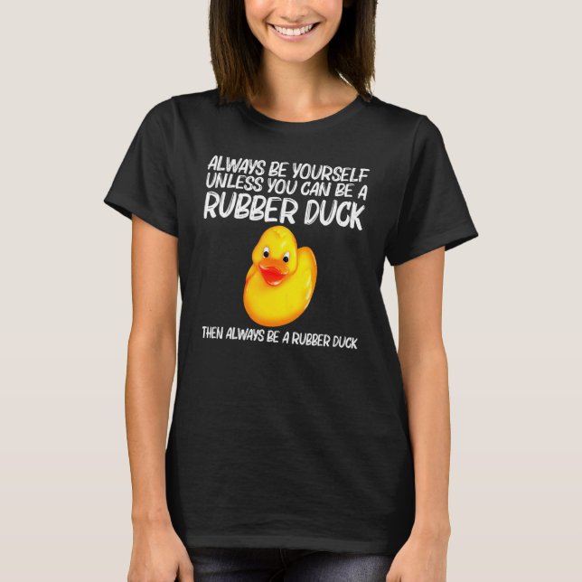Rubber Duck For Men Women Kids Rubber Ducks Duckie T Shirt (Framsida)