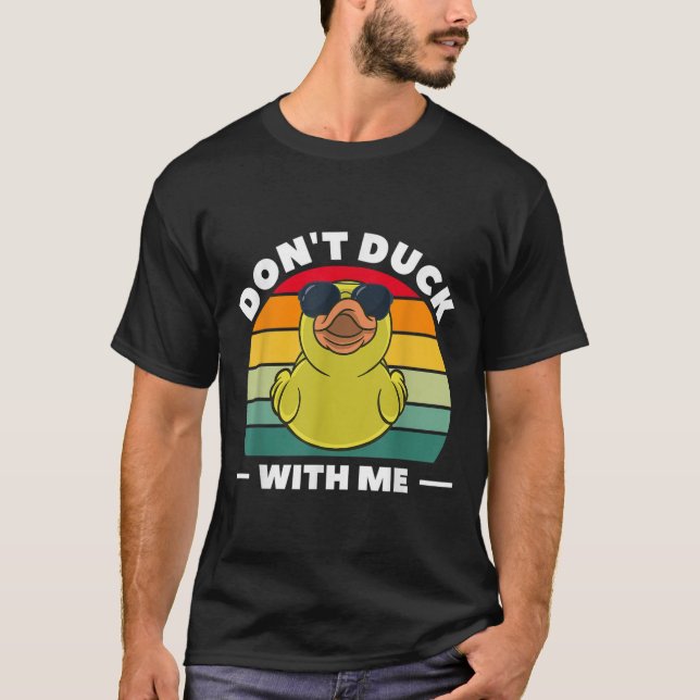 Rubber Duck Funny Men Don't Duck With Me  T Shirt (Framsida)